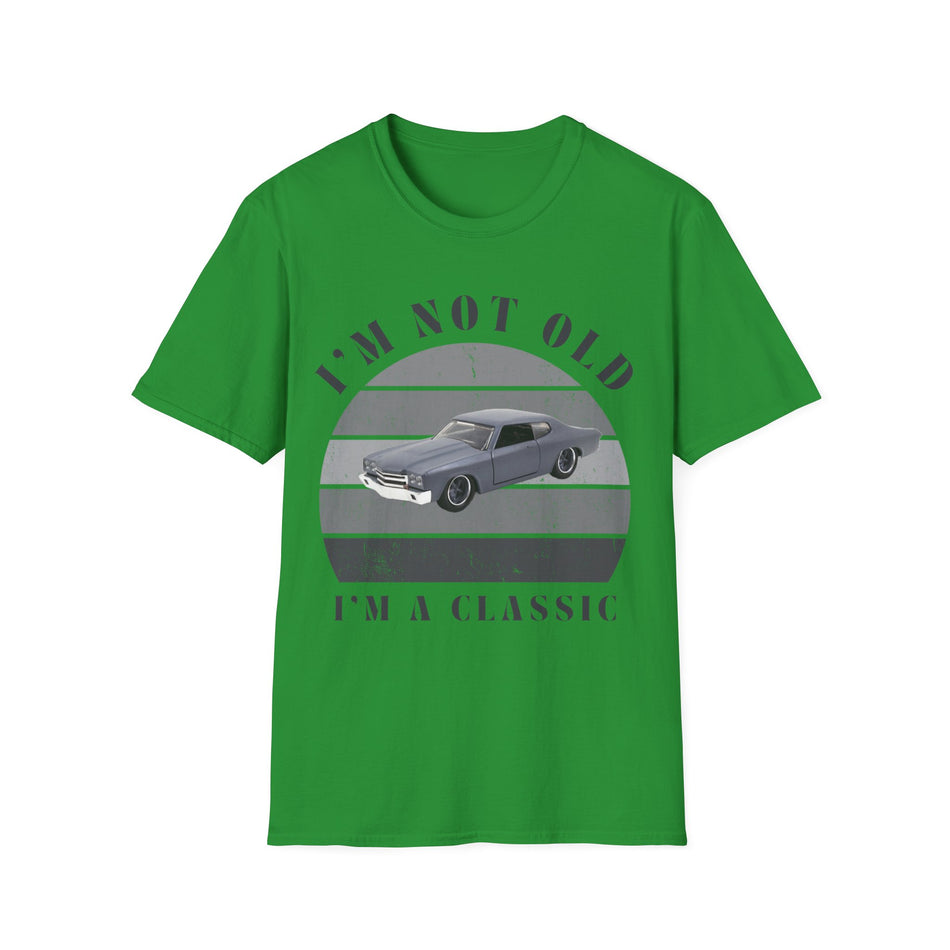 Vintage Chevy Chevelle Unisex T-Shirt -I'm Not Old, I'm Classic