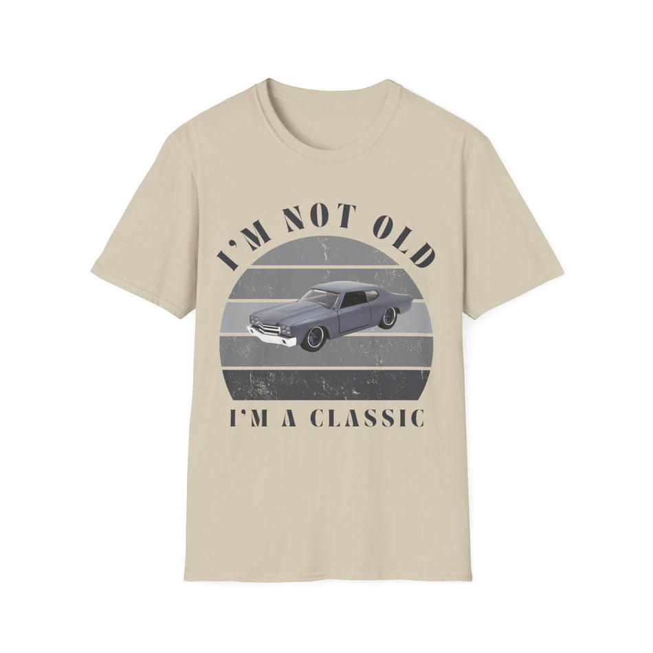 Vintage Chevy Chevelle Unisex T-Shirt -I'm Not Old, I'm Classic