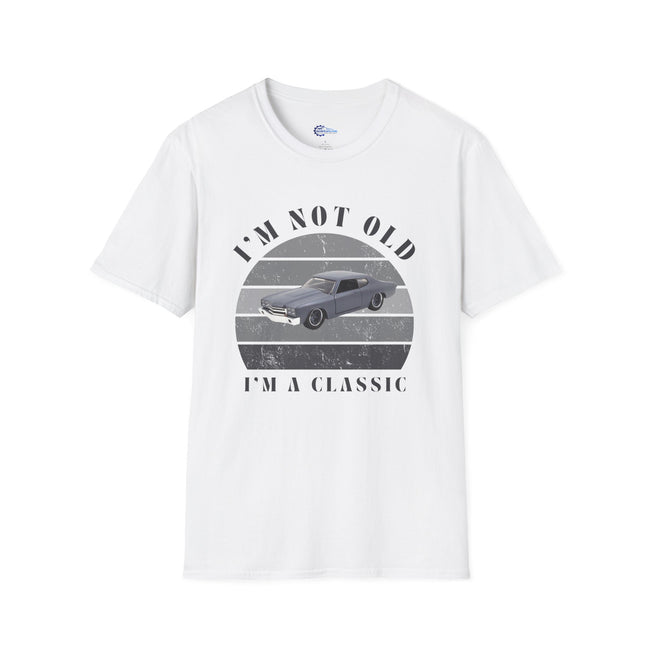 Vintage Chevy Chevelle Unisex T-Shirt -I'm Not Old, I'm Classic