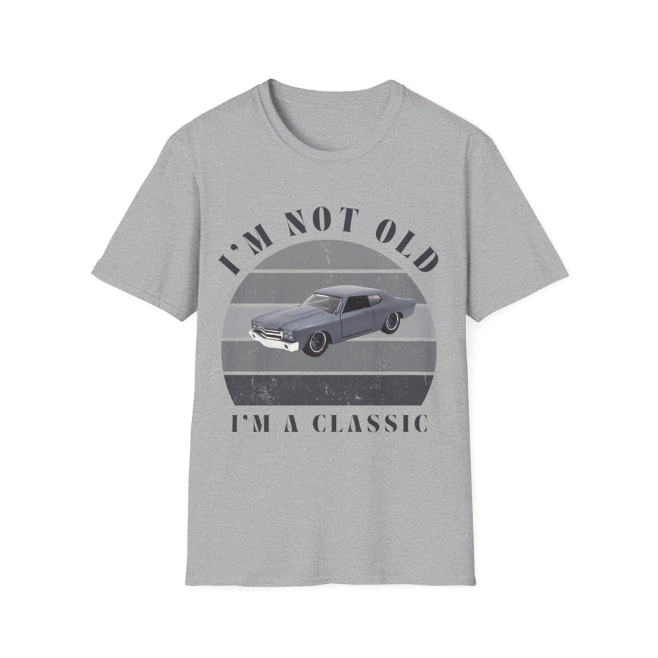 Vintage Chevy Chevelle Unisex T-Shirt -I'm Not Old, I'm Classic
