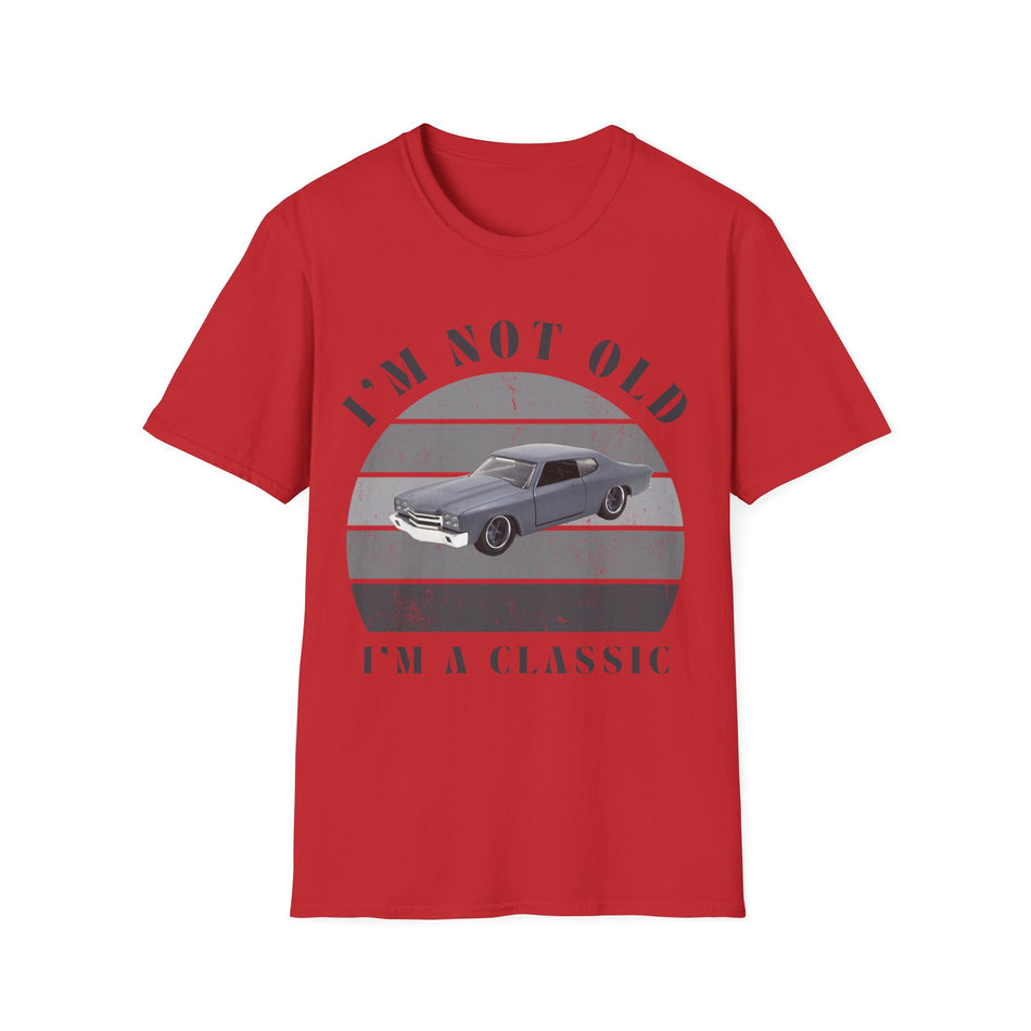 Vintage Chevy Chevelle Unisex T-Shirt -I'm Not Old, I'm Classic